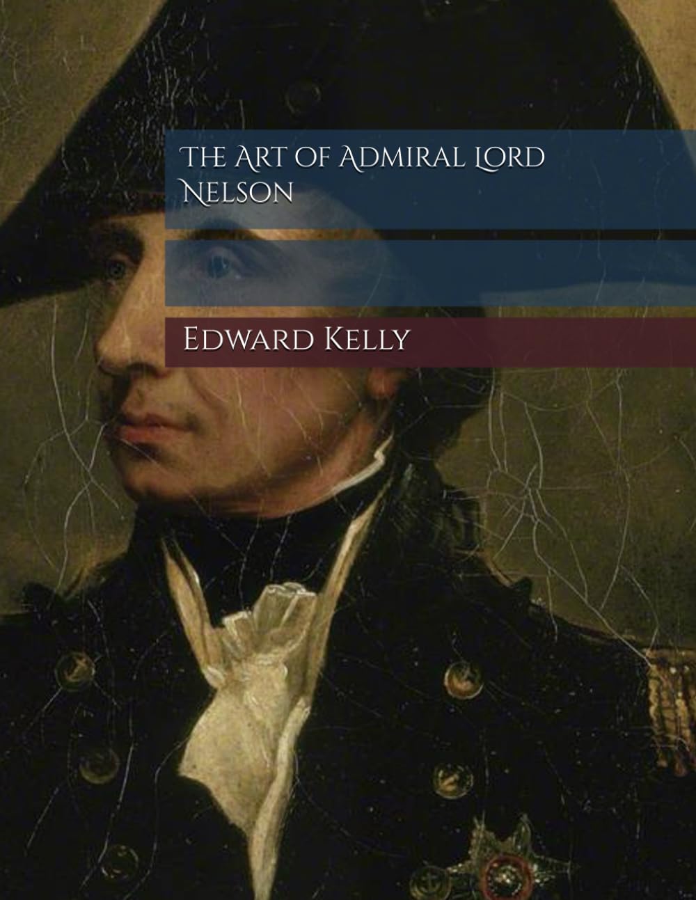 The Art of Admiral Lord Nelson