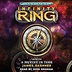 Cover of A Mutiny in Time (Infinity Ring, Book 1)