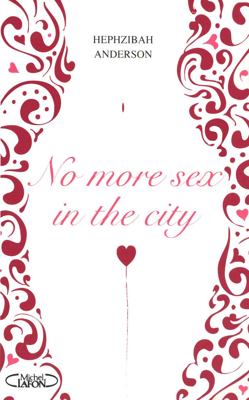 No more sex in the city Anderson, Hephzibah