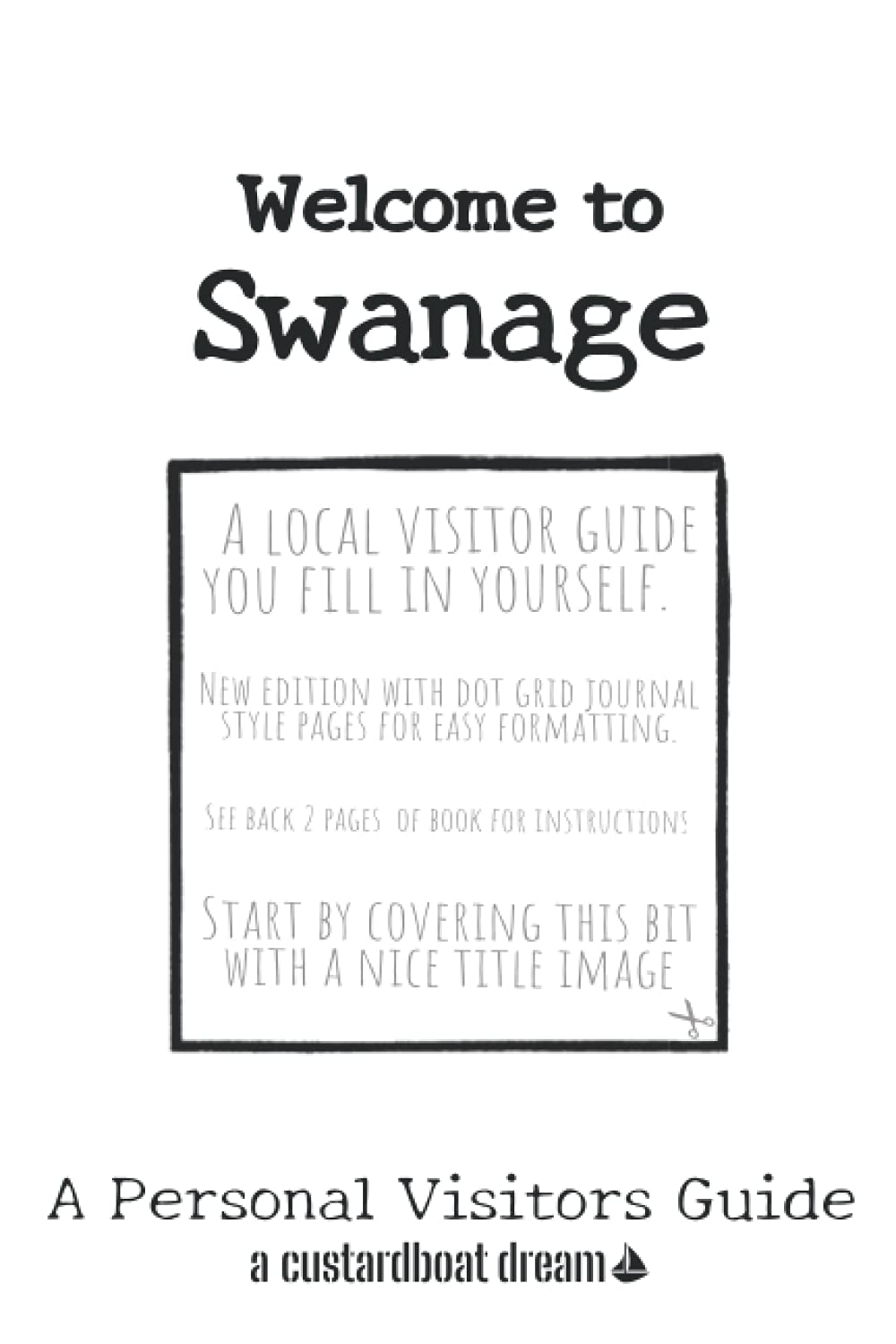 Welcome to Swanage: A Fun DIY Visitors Guide (Welcome to... DIY Visitors Guides)