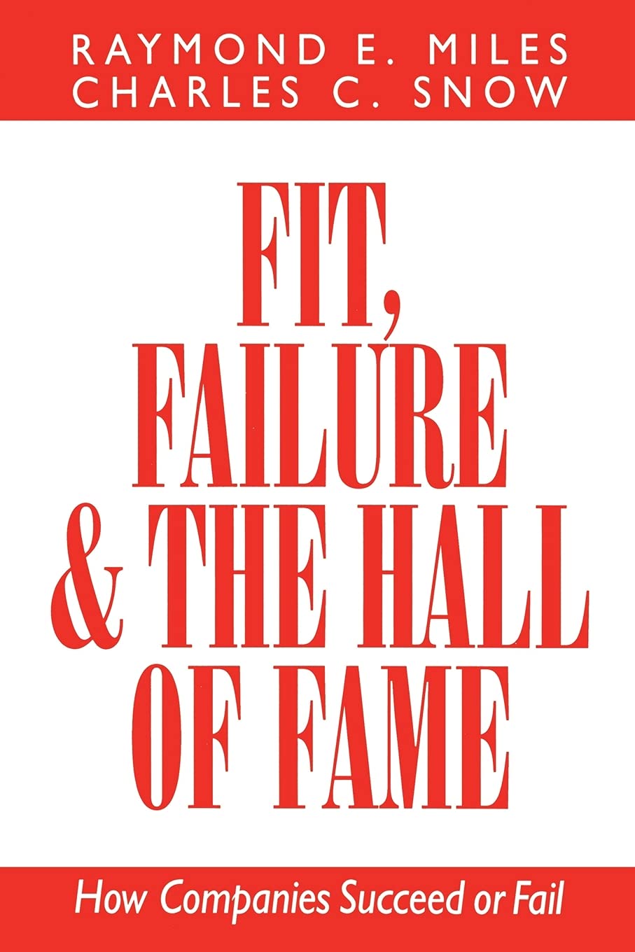 Fit, Failure & the Hall of Fame: How Companies Succeed or Fail