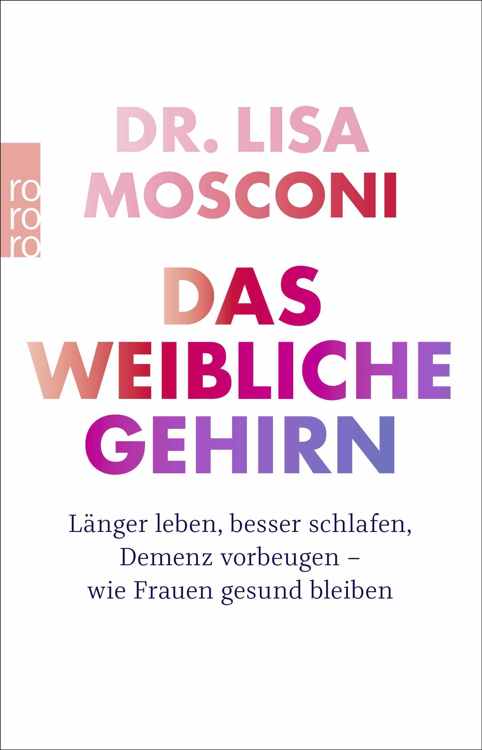 Das weibliche Gehirn: Länger leben, besser schlafen, Demenz vorbeugen - wie Frauen gesund bleiben