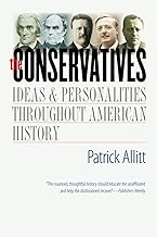 Conservatives: Ideas and Personalities Throughout American History