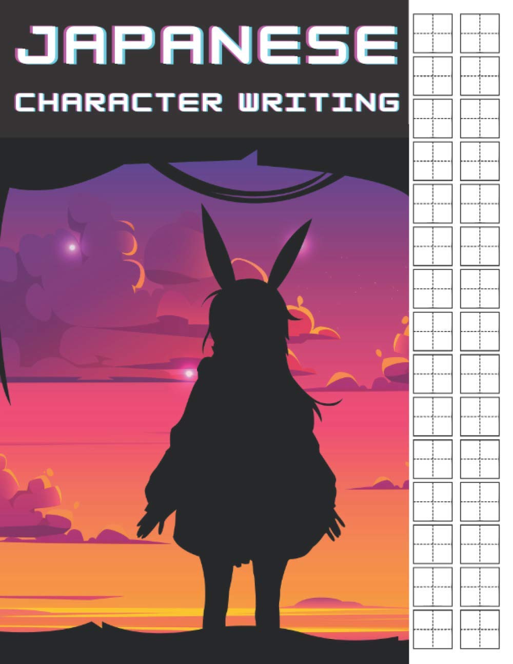 Japanese Character Writing: Anime Theme Book For Learning Hiragana, Katakana And Kanji Japan Characters