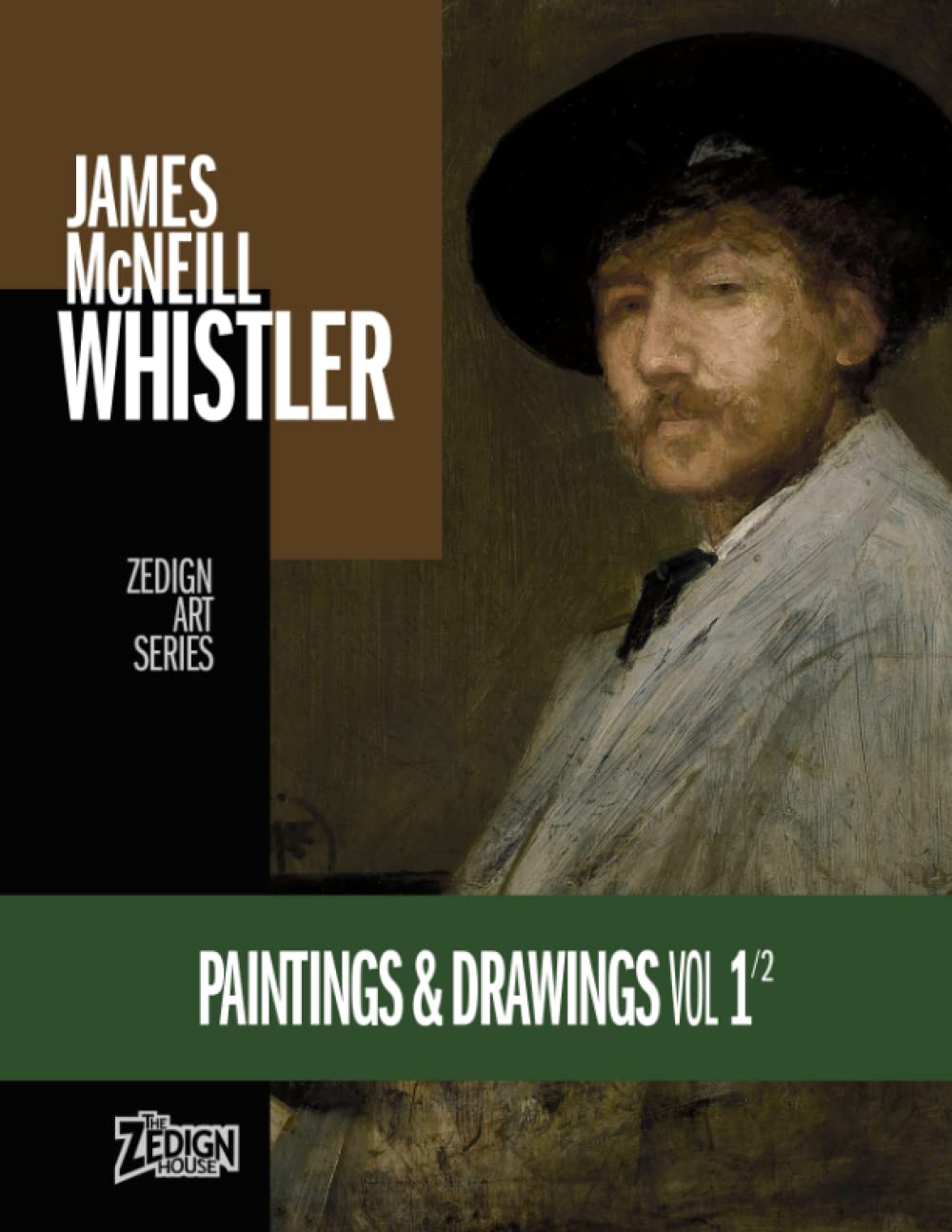 James McNeill Whistler - Paintings & Drawings Vol 1: Zedign Art Series