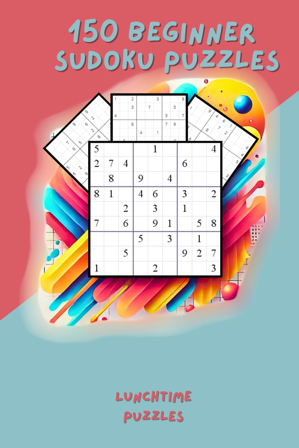 150 Beginner Sudoku Puzzles: Unlock Your Brain Power with Sudoku!
