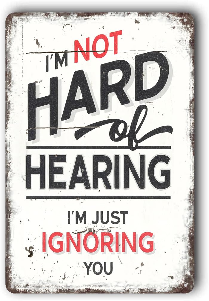 Home Wall Decor Signs,Funny Man Cave Sign, Man Cave Decor "I'm Not Hard of Hearing" Metal Aluminum Sign 8x12 Inch