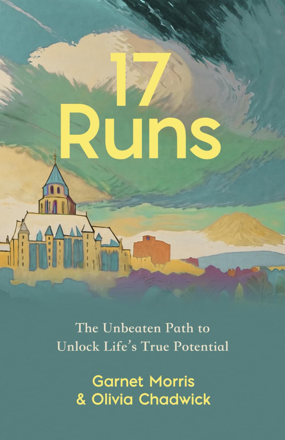 17 Runs: The Unbeaten Path to Unlock Life’s True Potential