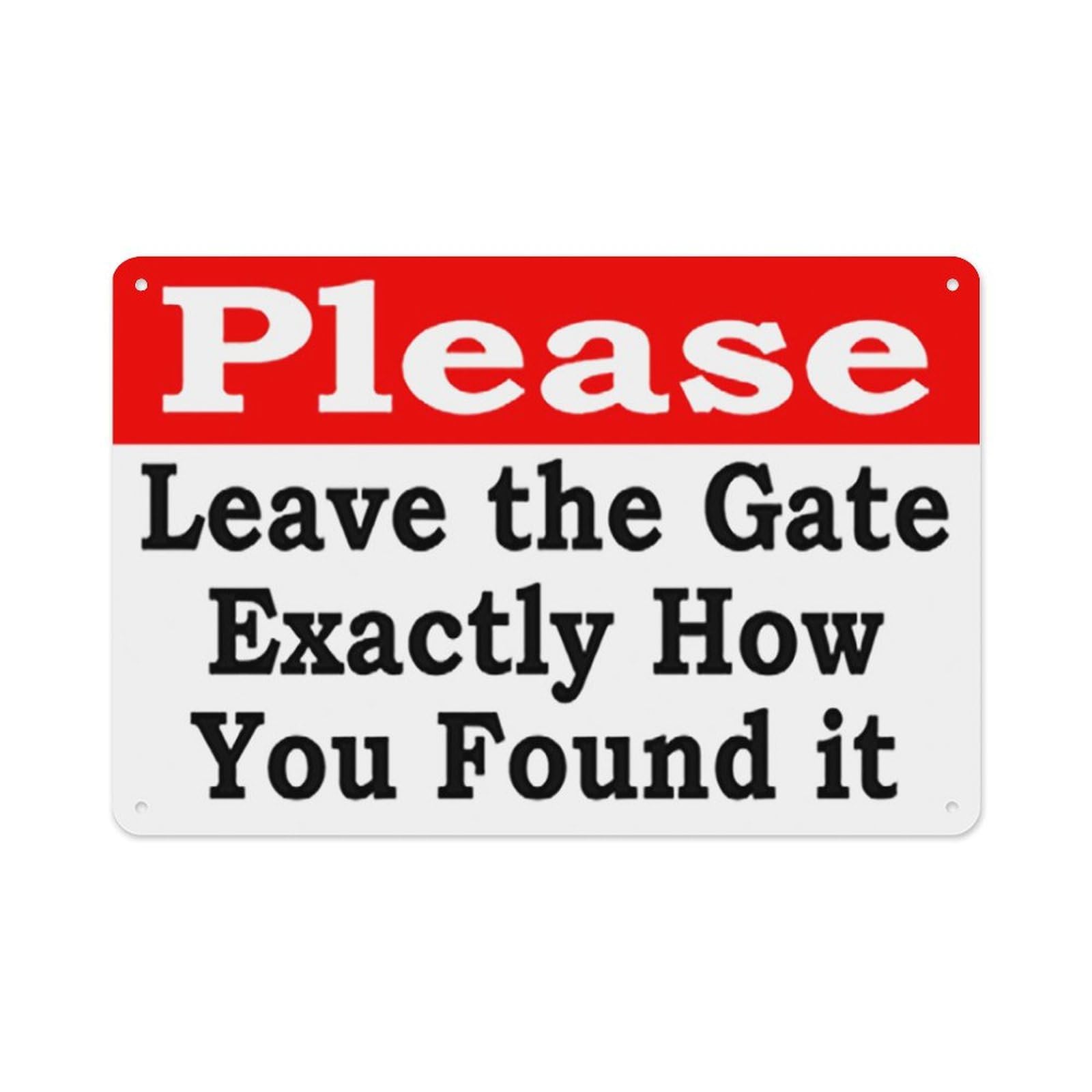 Please Leave The Gate Exactly How You Found It Classics Wall Art for Cozy Decor for kitchen Cafe living Room Farmhouse Restaurant Chic Plaque Decorative Gifts Tin Sign 8x12 Inch