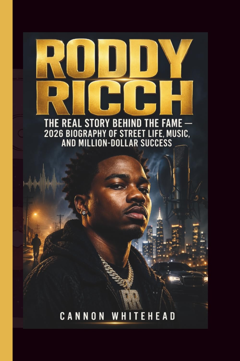RODDY RICCH: The Real Story Behind the Fame 2026 Biography of Street Life, Music, and Million-Dollar Success