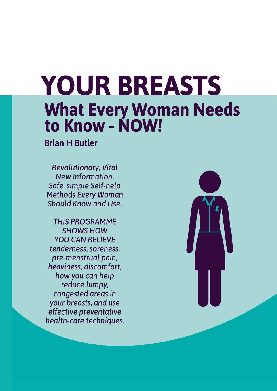 Your Breasts: What Every Woman Needs to Know Now!