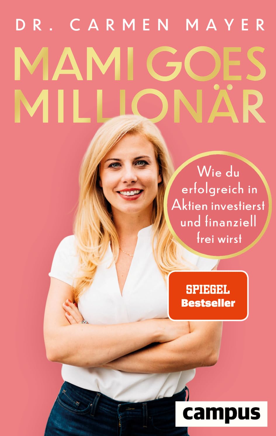 Mami goes Millionär: Wie du erfolgreich in Aktien investierst und finanziell frei wirst