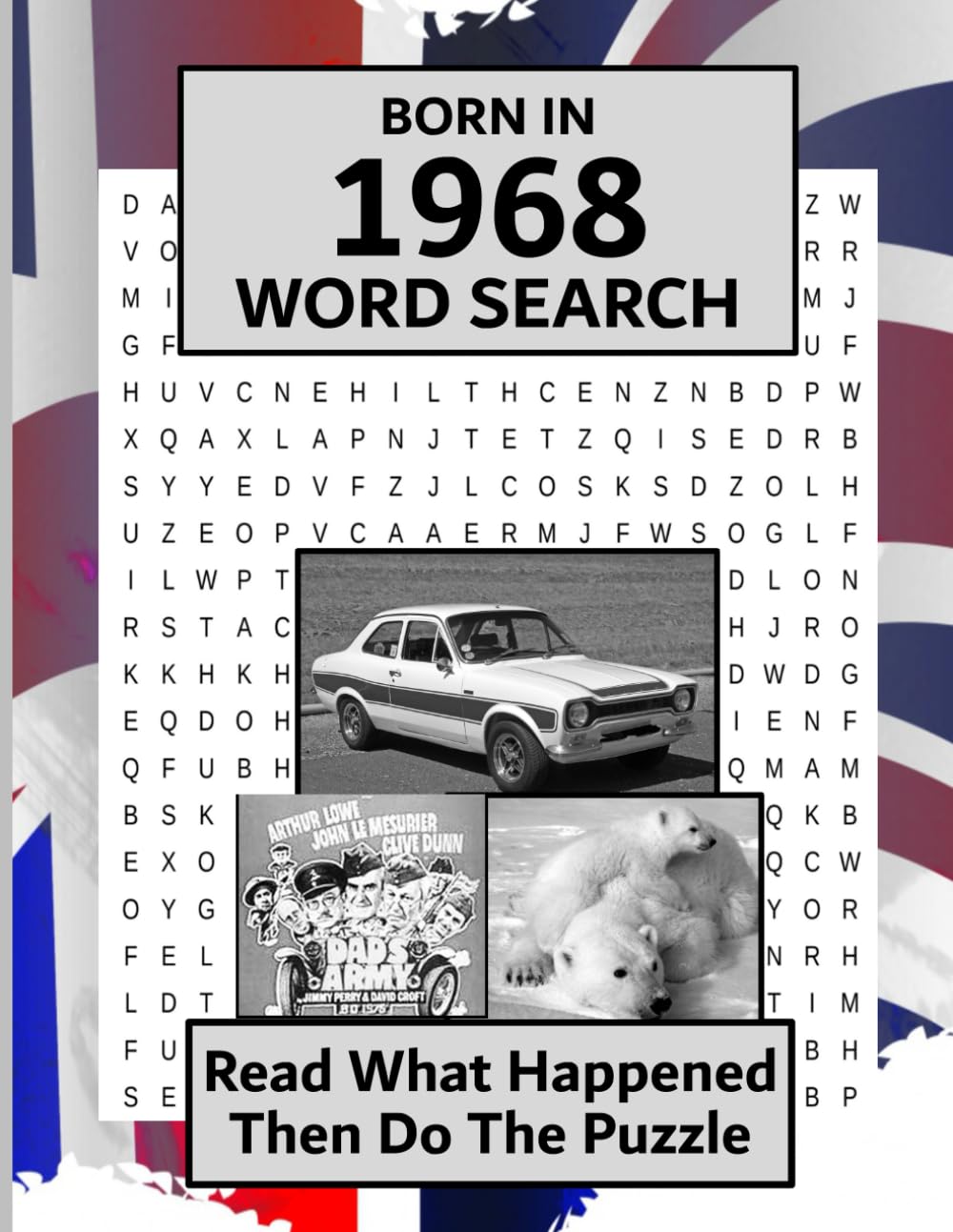 Born in 1968: Illustrated news from every month of 1968 and matching wordsearches. A Birthday Gift Book For Men And Women (Word Search For The Year You Were Born)