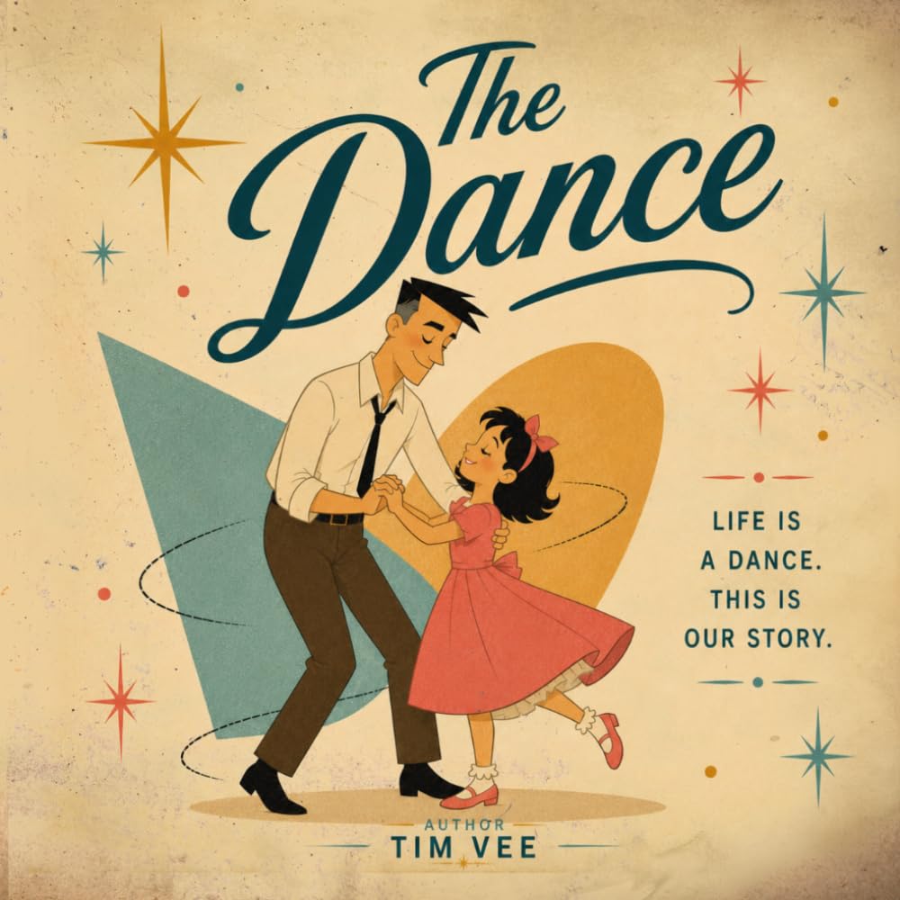The Dance: LIFE IS A DANCE. THIS IS OUR STORY