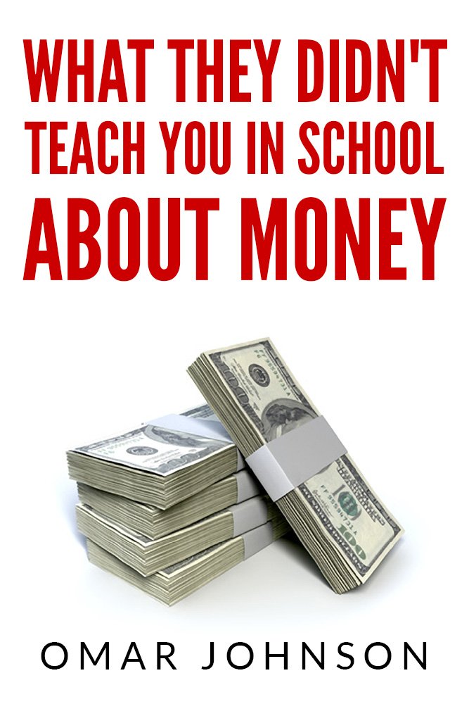 What They Didn't Teach You In School About Money