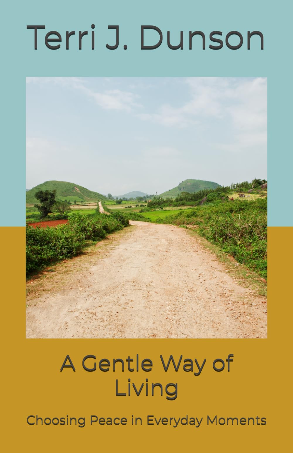 A Gentle Way of Living: Choosing Peace in Everyday Moments