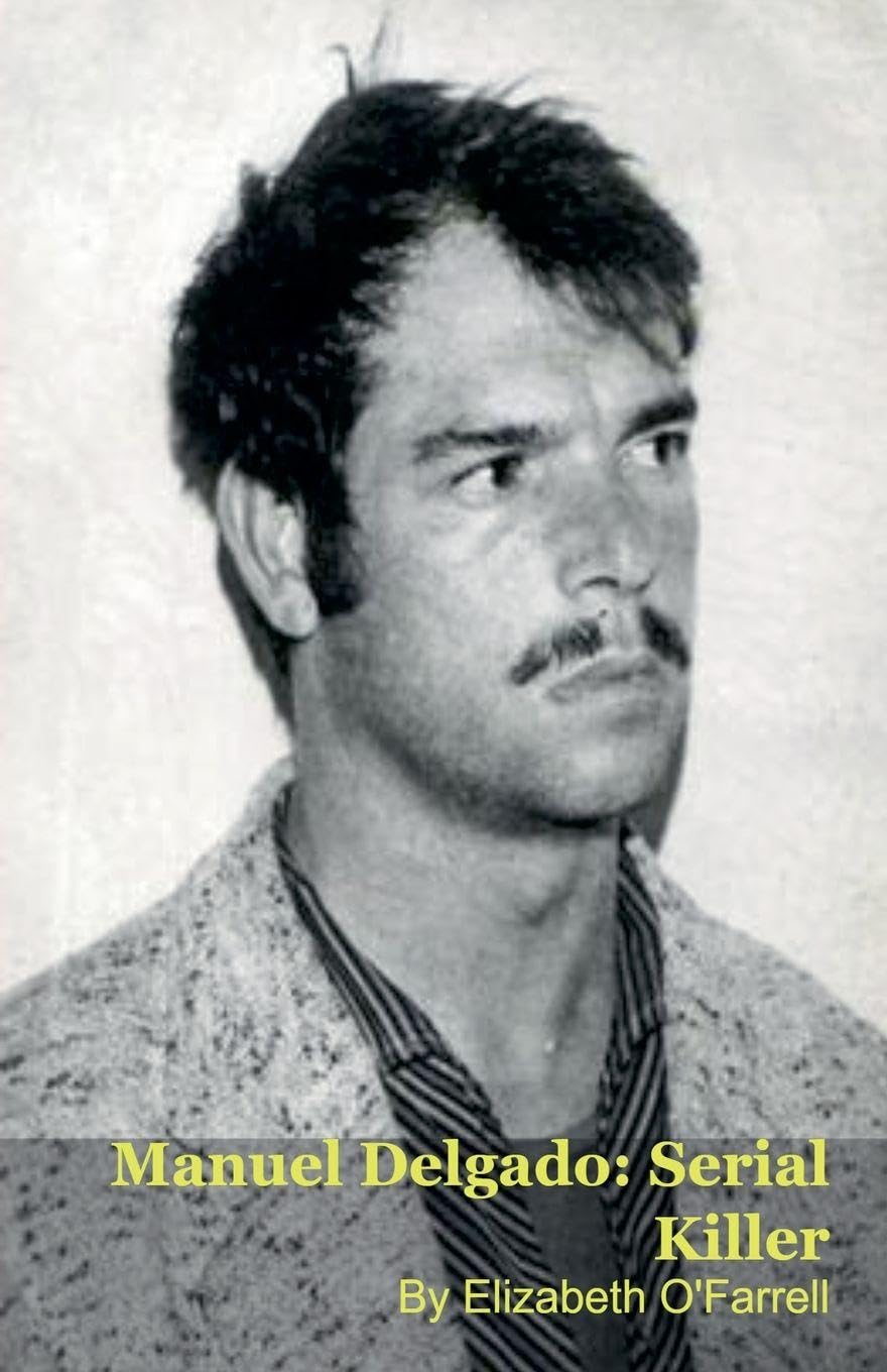 Manuel Delgado: Serial Killer