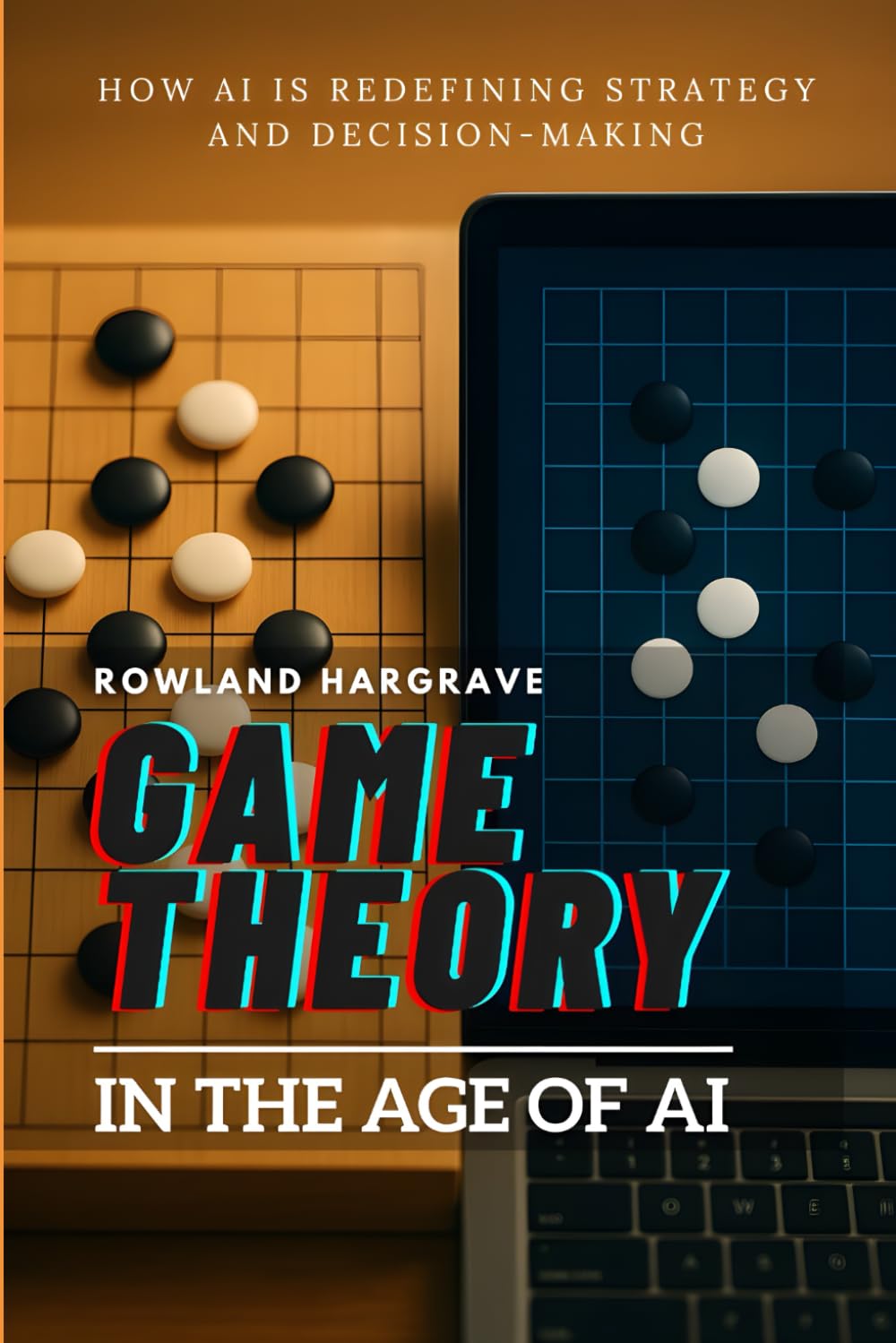 Game Theory in the Age of AI: How AI is Redefining Strategy and Decision-Making