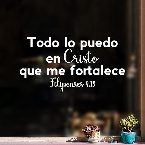 Calcomanía de vinilo para pared, diseño de Todo Lo Puedo En Cristo Que Me Fortalece/I Can Do Everything Through Christ Who Strengthens Me - 13 x 25