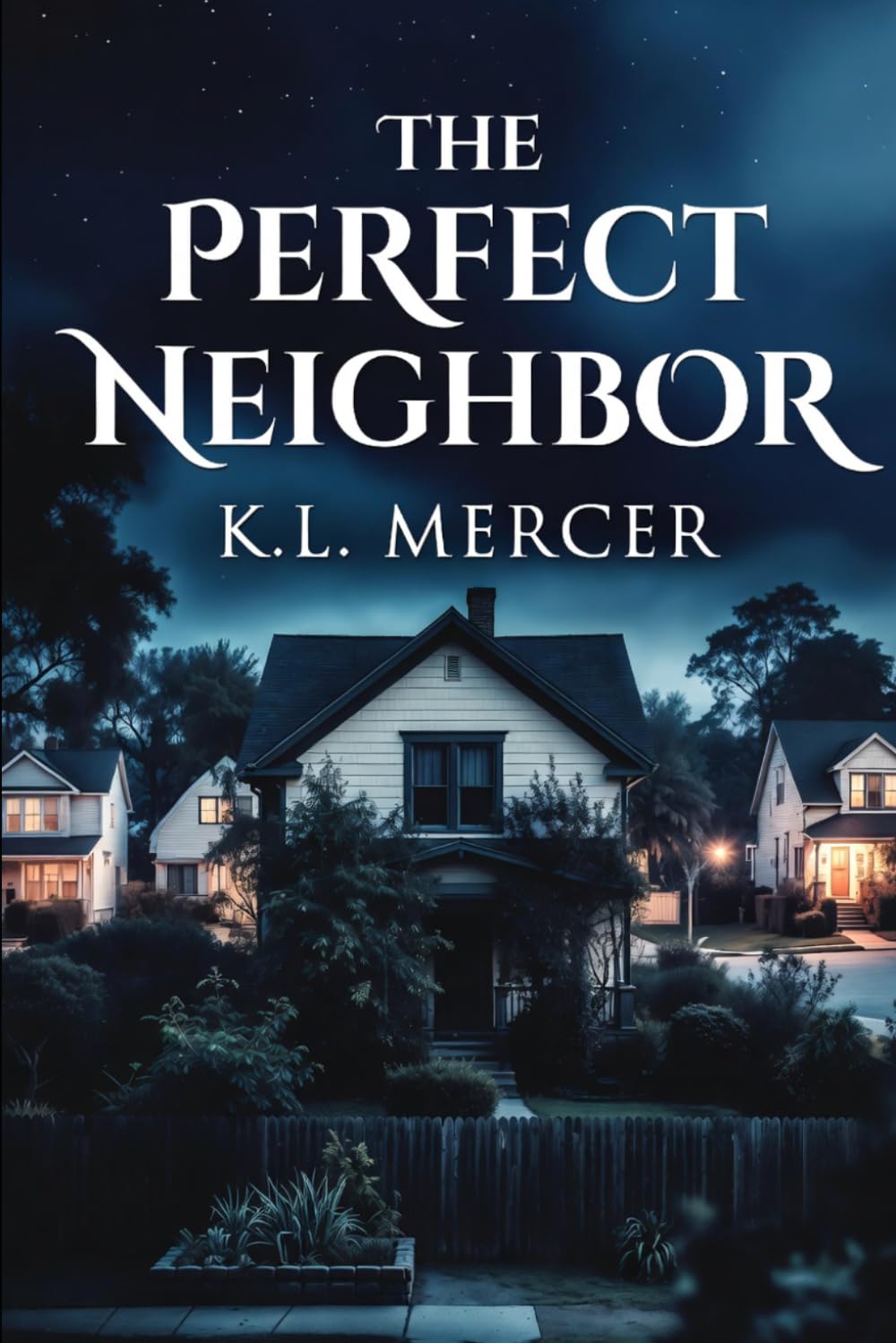 THE PERFECT NEIGHBOR: A NOVEL