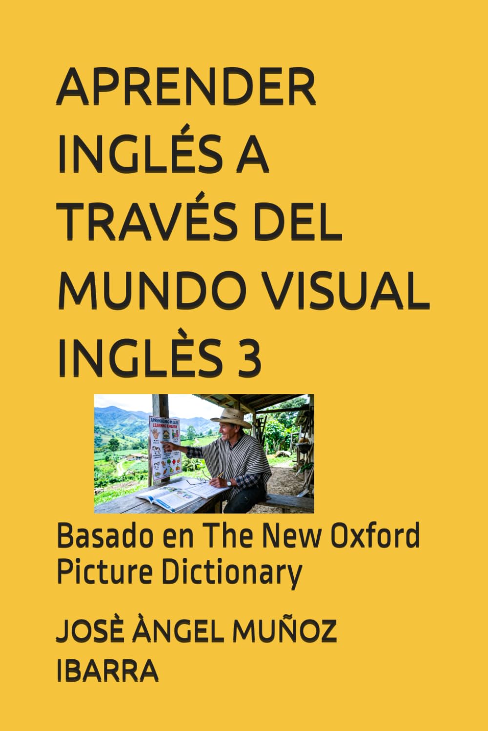 APRENDER INGLÉS A TRAVÉS DEL MUNDO VISUAL INGLÈS 3: Basado en The New Oxford Picture Dictionary