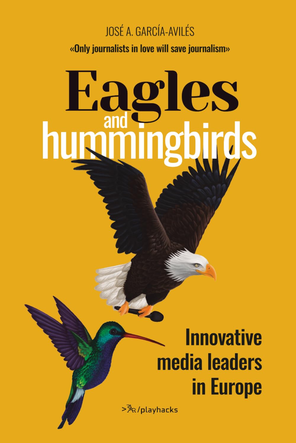 Eagles and Hummingbirds: Innovative Media Leaders in Europe