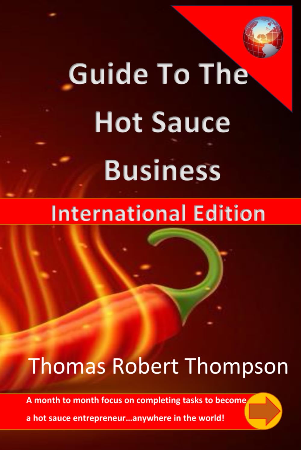 Guide to the Hot Sauce Business International Edition Thompson