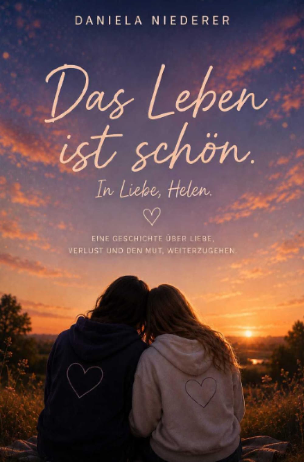 Das Leben ist schön. In Liebe, Helen