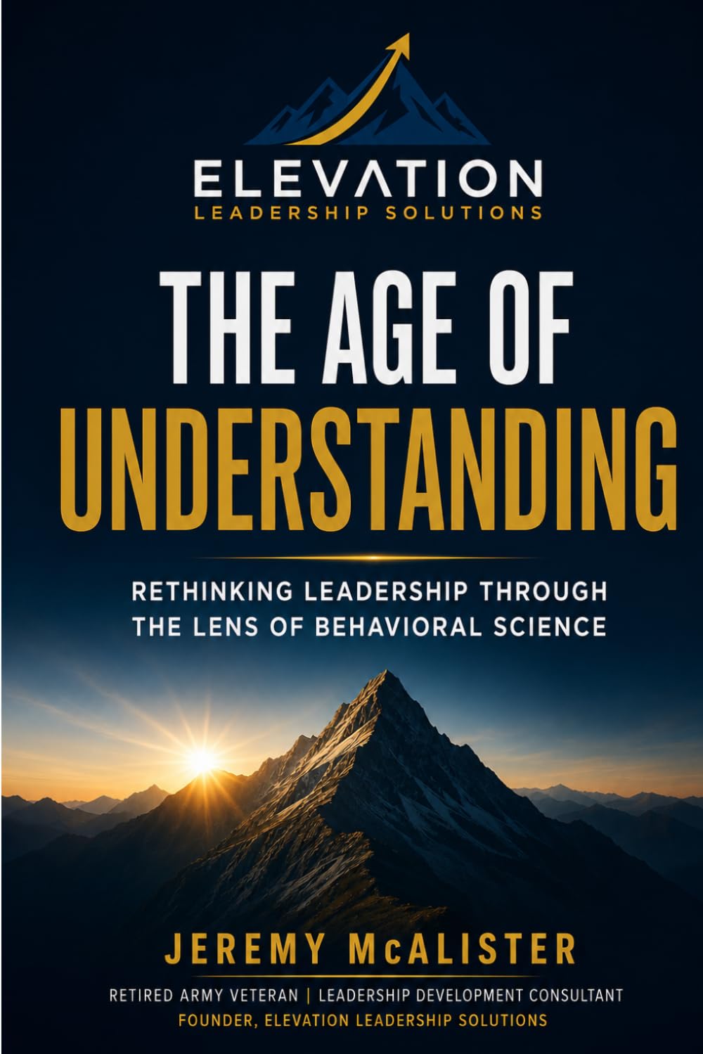 The Age of Understanding: Rethinking Leadership Through the Lens of Behavioral Science