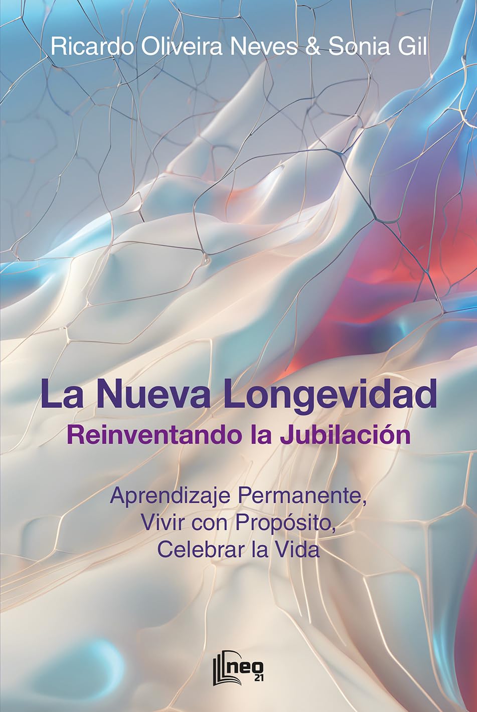 LA NUEVA LONGEVIDAD: Reinventando la Jubilación (Spanish Edition)