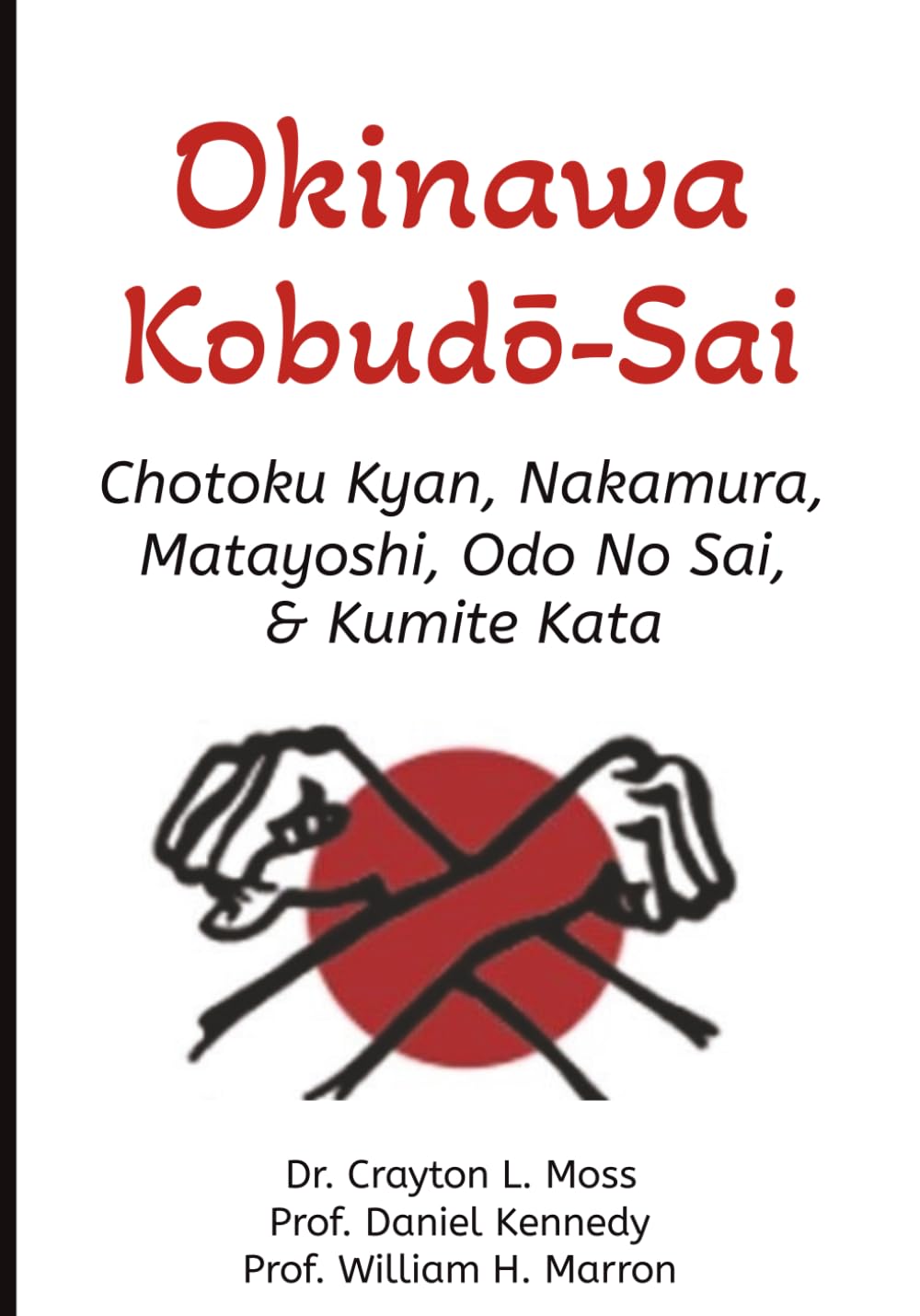 Okinawa Kobudō-Sai: Chotoku Kyan, Nakamura, Matayoshi, Odo No Sai & Kumite Kata