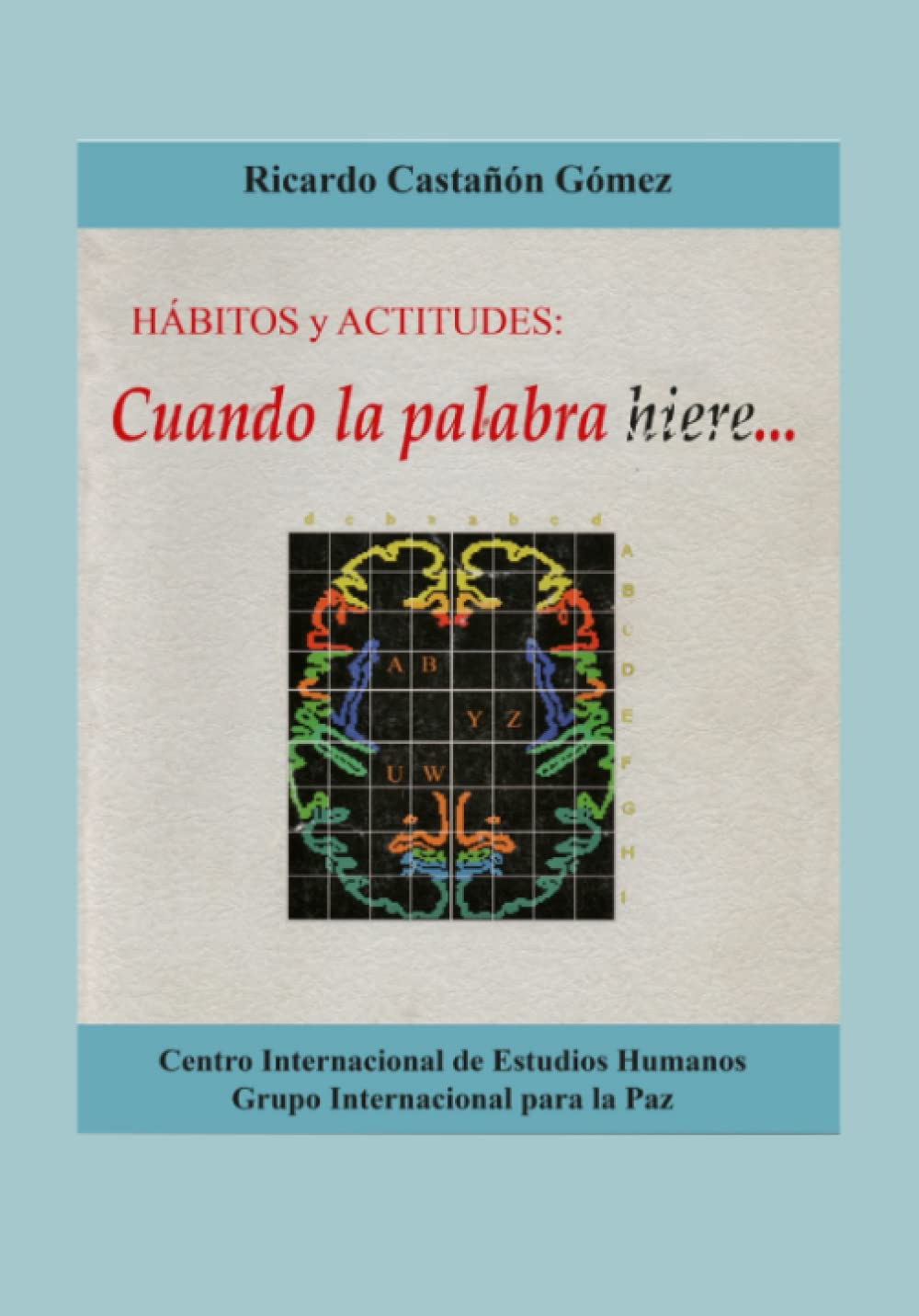 Cuando la palabra hiere (Spanish Edition)      Paperback – March 1, 2020