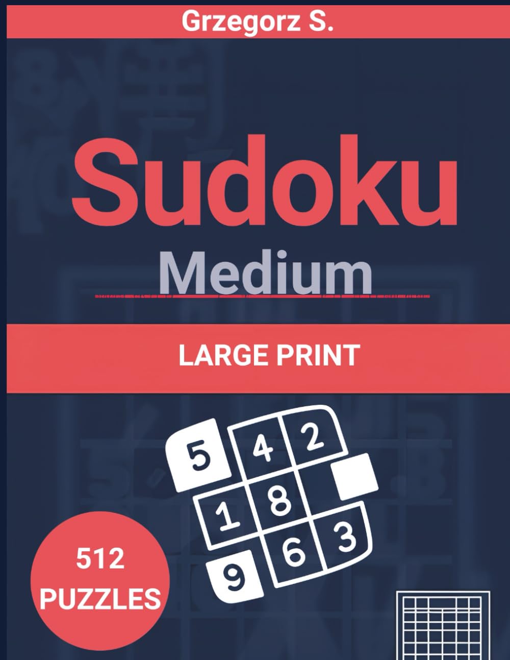 Sudoku Medium Large Print: 512 Puzzles: Brain-Boosting Number Challenges for Adults and Seniors with Full Answer Key
