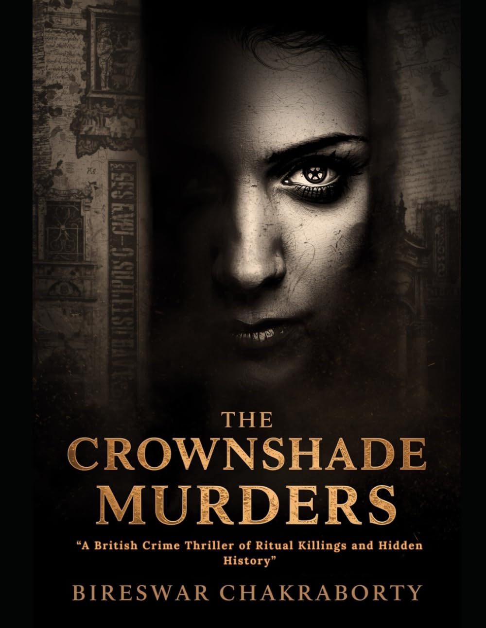 THE CROWNSHADE MURDERS: A British Crime Thriller of Ritual Killings and Hidden History (Crime Investigation Story)