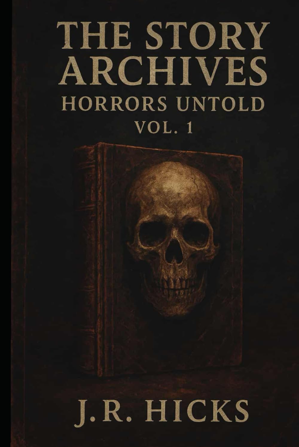The Story Archives: Horrors Untold Vol. 1