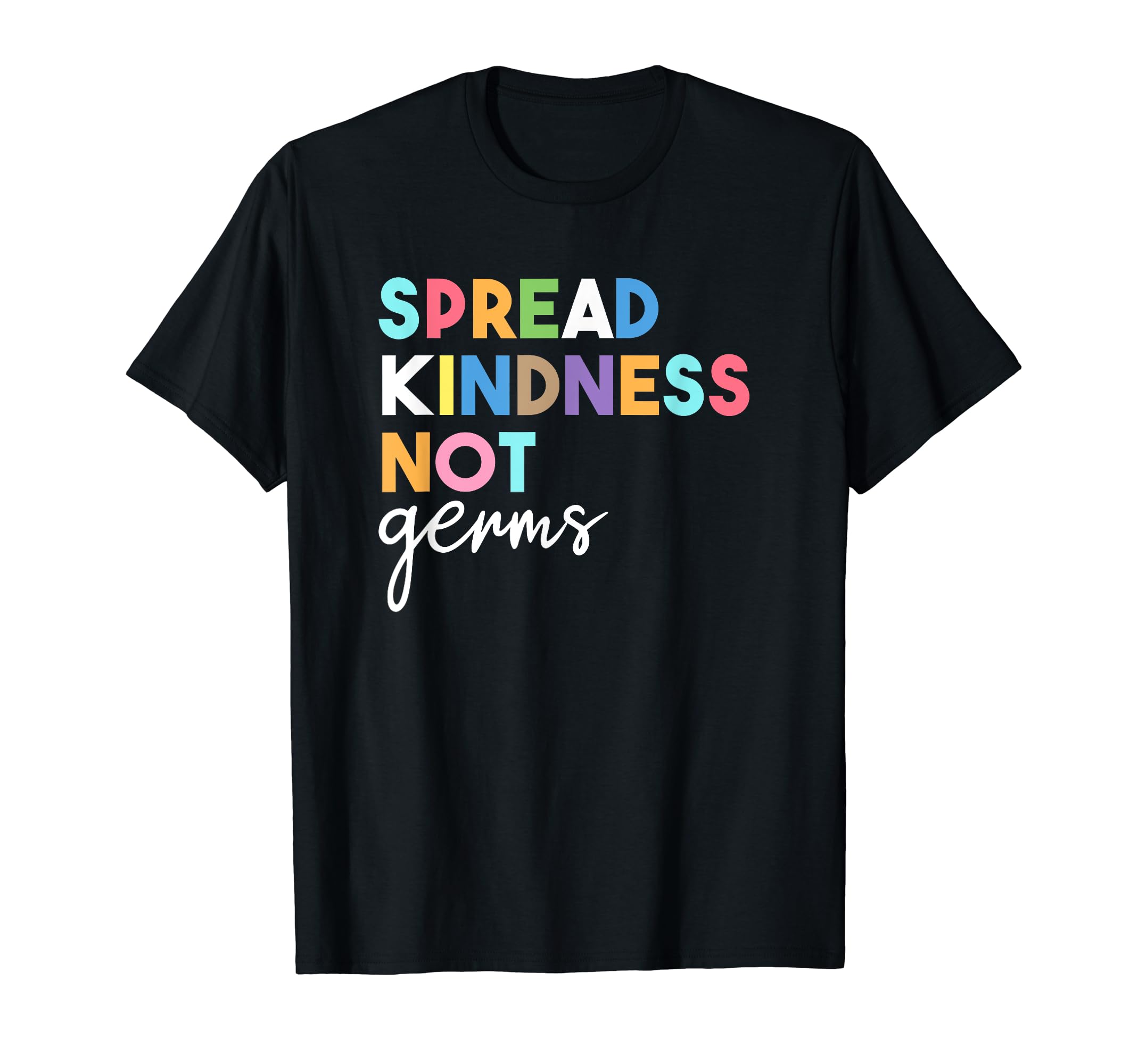 Be KindSpread Kindness Not Germs 2020 Essential Be Kind T-ShirtOEKO-TEX STANDARD 100