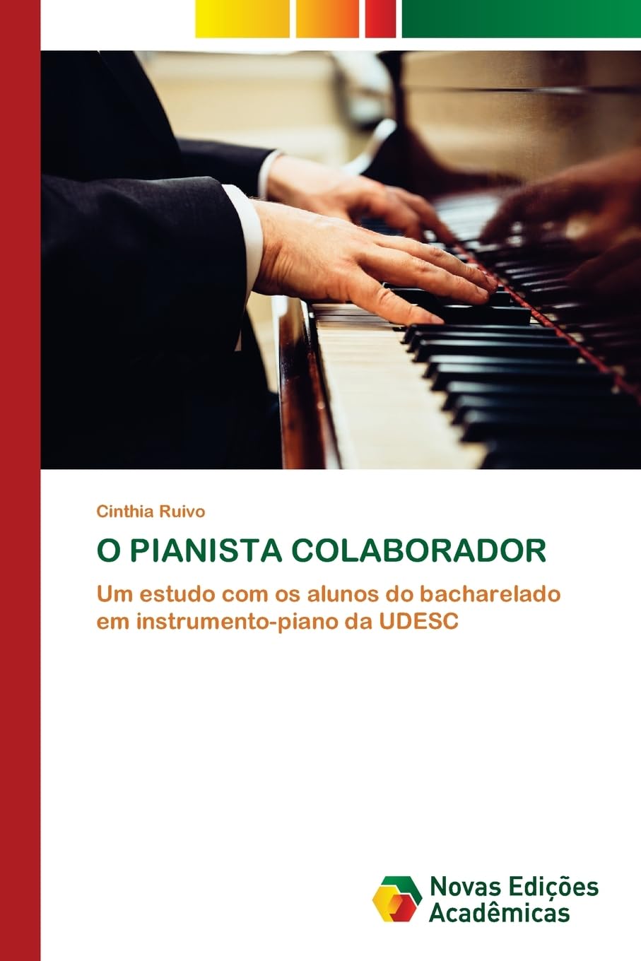 O PIANISTA COLABORADOR: Um estudo com os alunos do bacharelado em instrumento-piano da UDESC