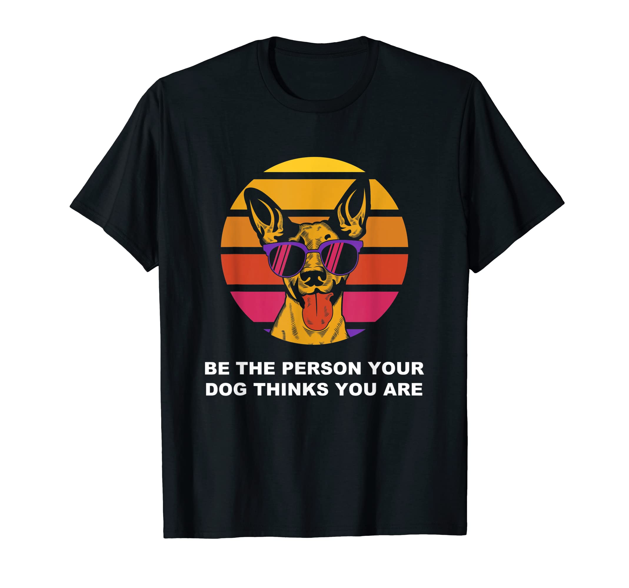 Be The Person Your Dog Thinks You Are Shirt Retro Style T-Shirt