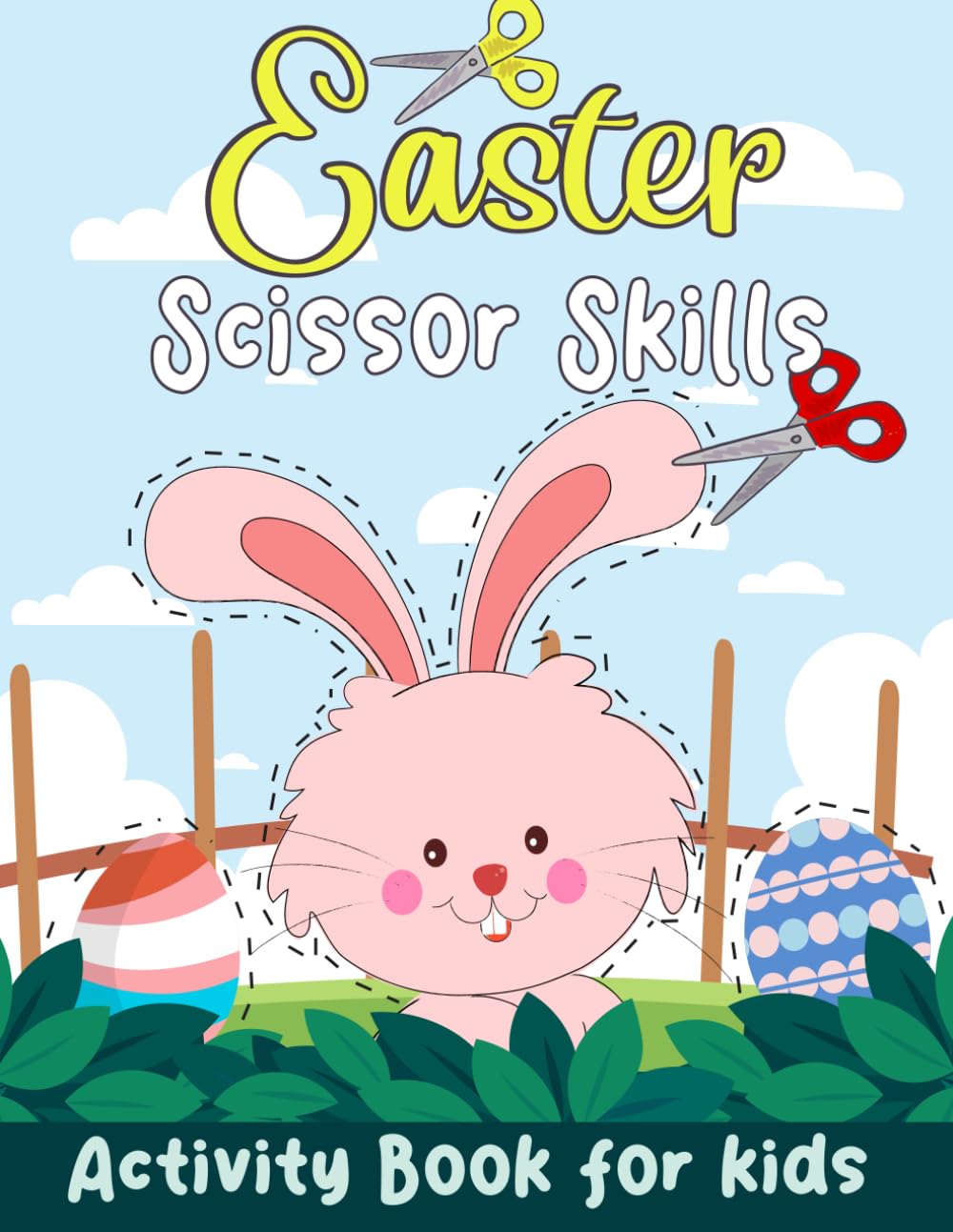 Easter Scissor Skills Activity Book for kids: Fun Cut and Paste Activities Workbook