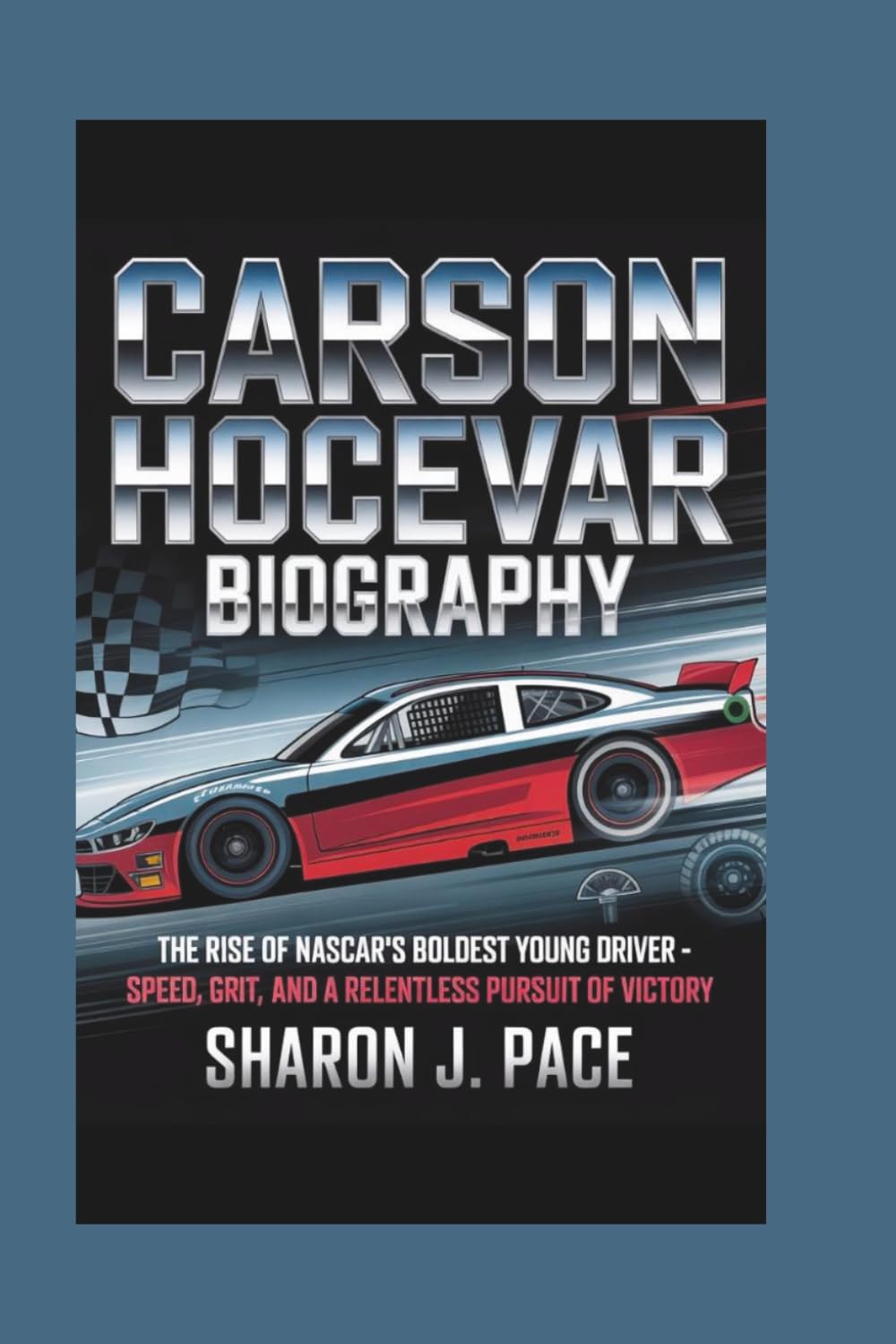 CARSON HOCEVAR BIOGRAPHY: The Rise of NASCAR’s Boldest Young Driver - Speed, Grit, and a Relentless Pursuit of Victory