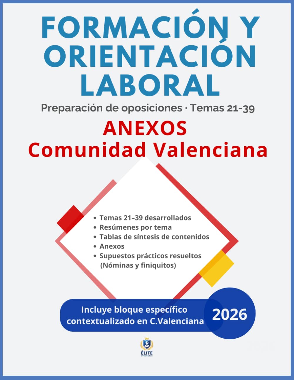TEMARIO OPOSICIÓN FORMACIÓN Y ORIENTACIÓN LABORAL (FOL) - COMUNIDAD VALENCIANA: Bloque de Legislación Laboral y Seguridad Social (Temas 21-39) con ... nóminas y finiquitos. Contenido actualizado