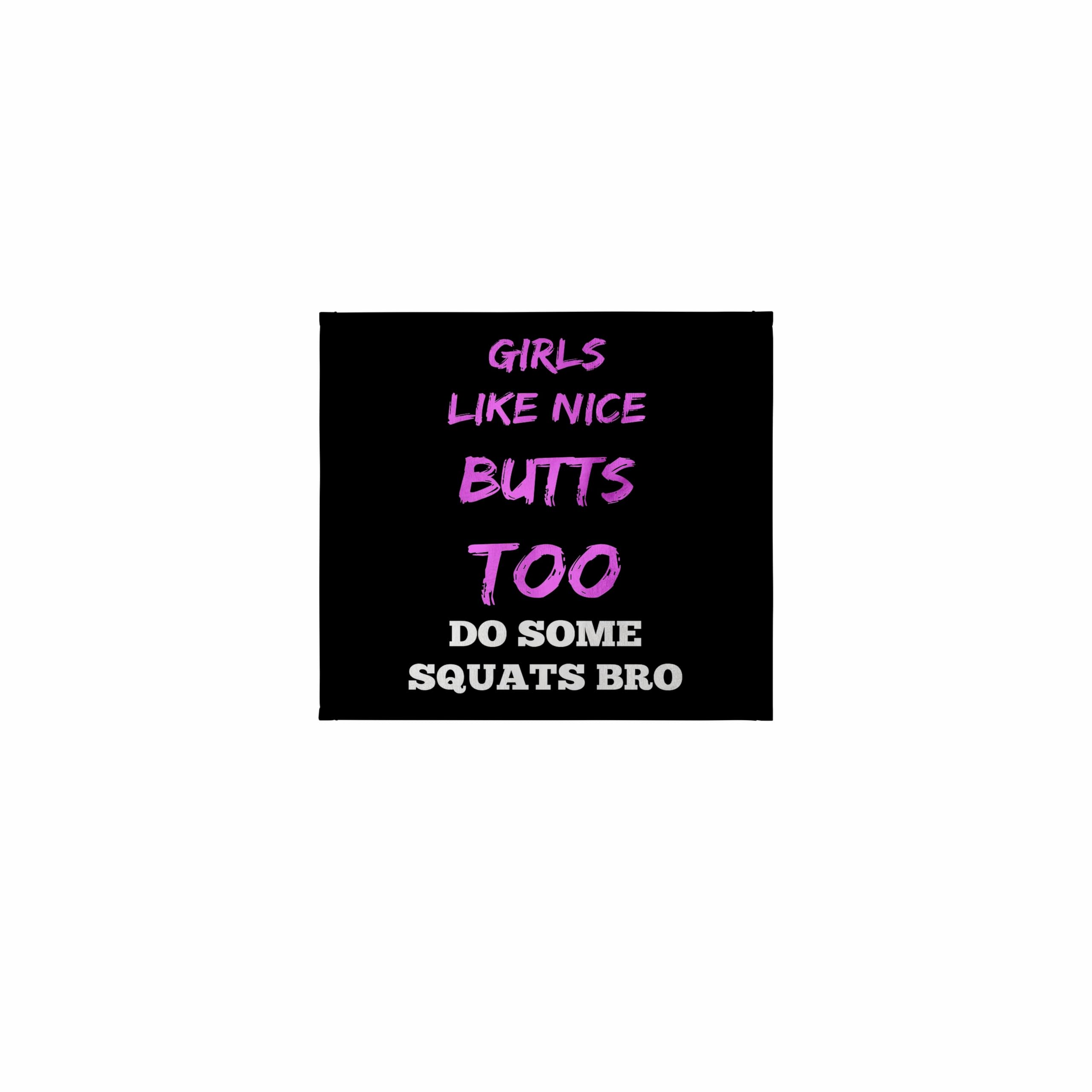 3dRose 11x12 Wash Cloth for Face and Body - Girls Like Nice Butts Too, do Some Squats bro Xander Funny Quotes