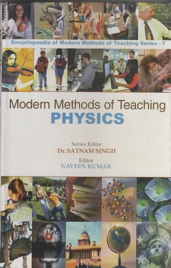 Modern Methods of Teaching Physics [Hardcover] Dr Satnam singh and Naveen Kumar