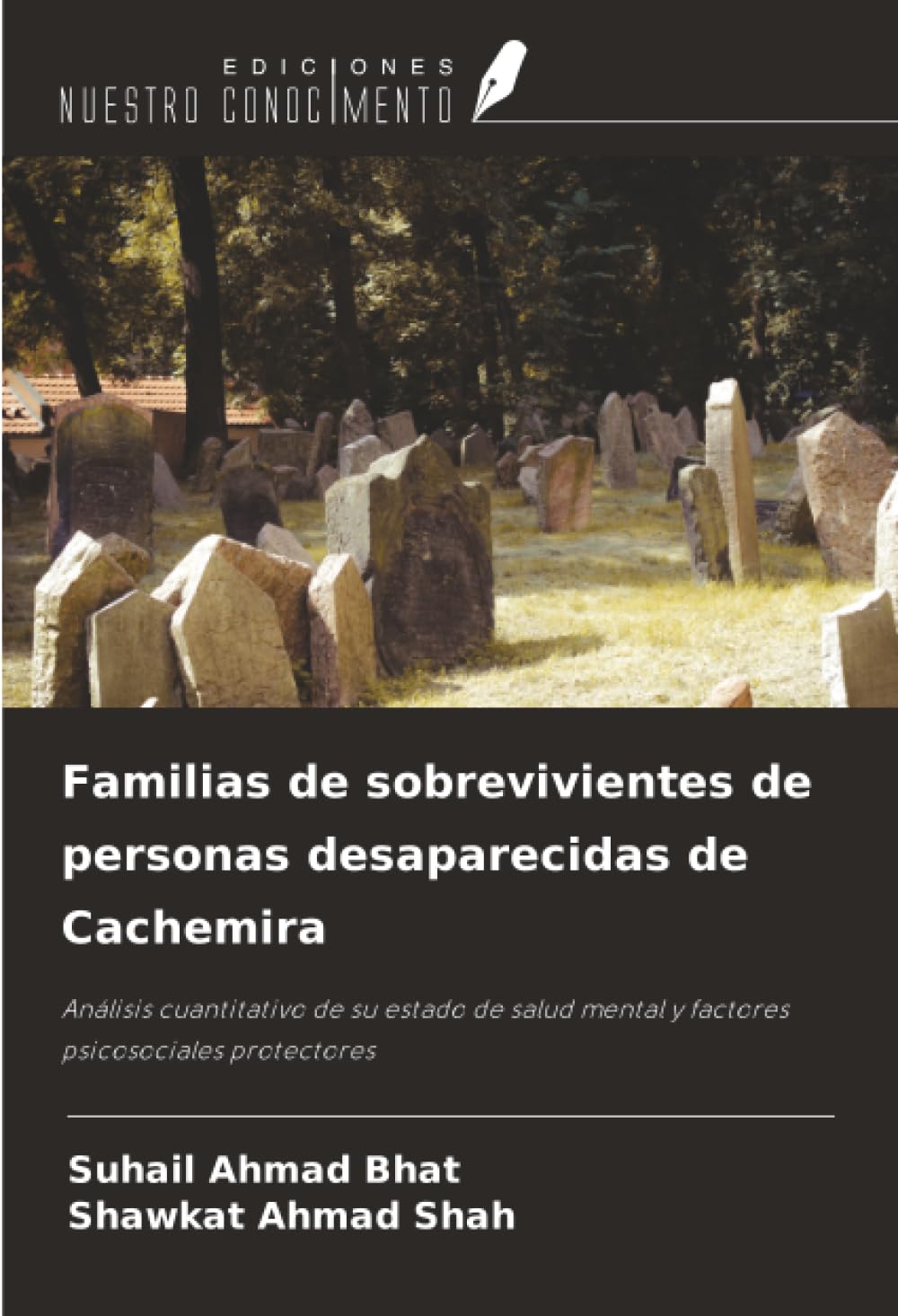 Familias de sobrevivientes de personas desaparecidas de Cachemira: Análisis cuantitativo de su estado de salud mental y factores psicosociales protectores