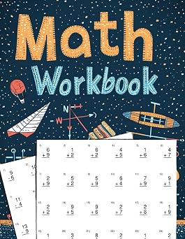 Math Workbook Easy Math for Kids 100 Worksheets on Adding, Subtracting, Multiplying, Dividing