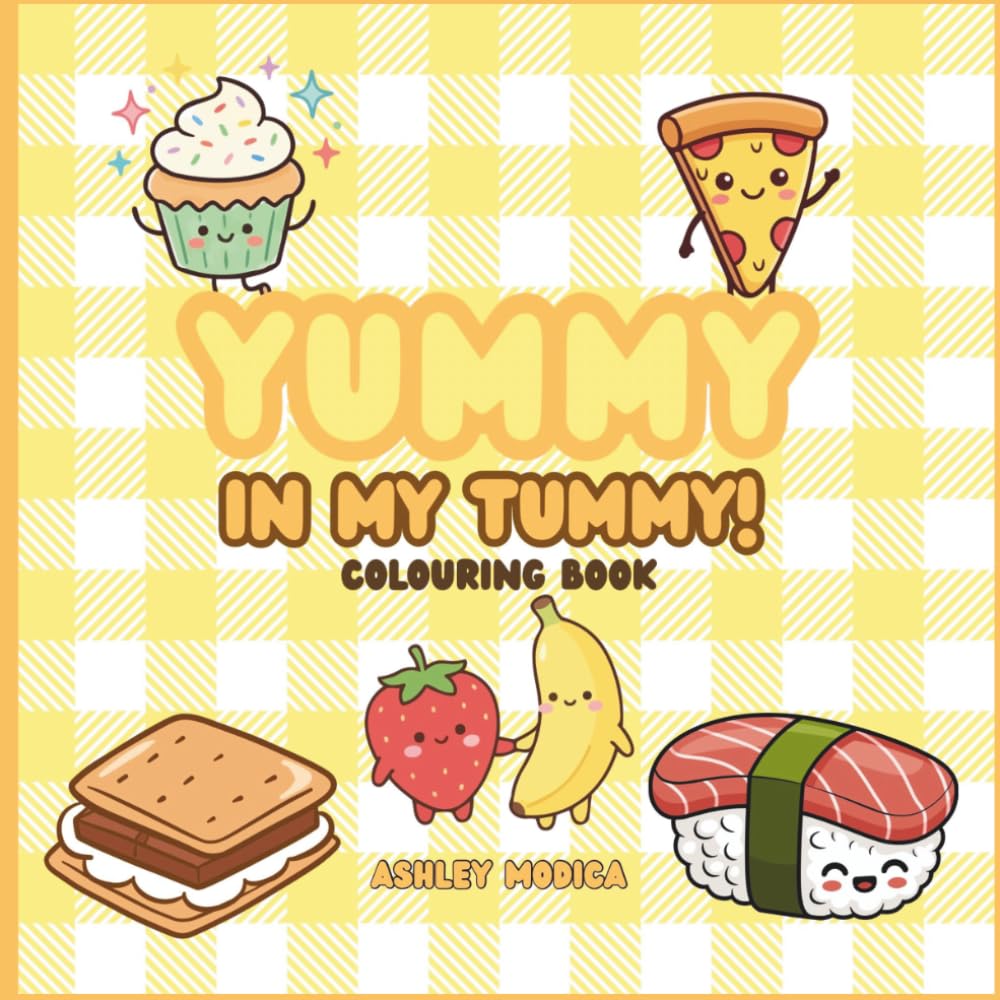 Yummy In My Tummy Colouring Book: A Fun and Delicious Colouring Adventure for Kids