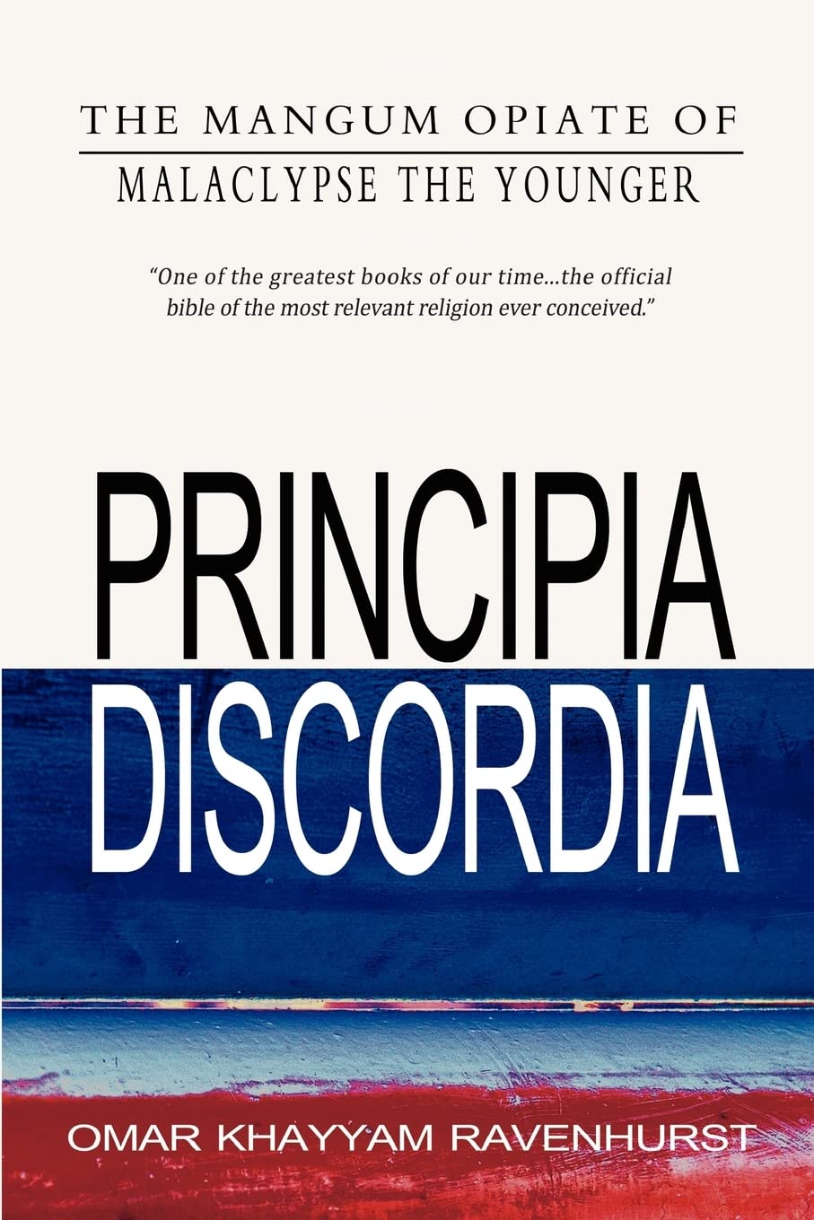 Principia Discordia-Malaclypse the Younger, Omar Khayyam Ravenhu