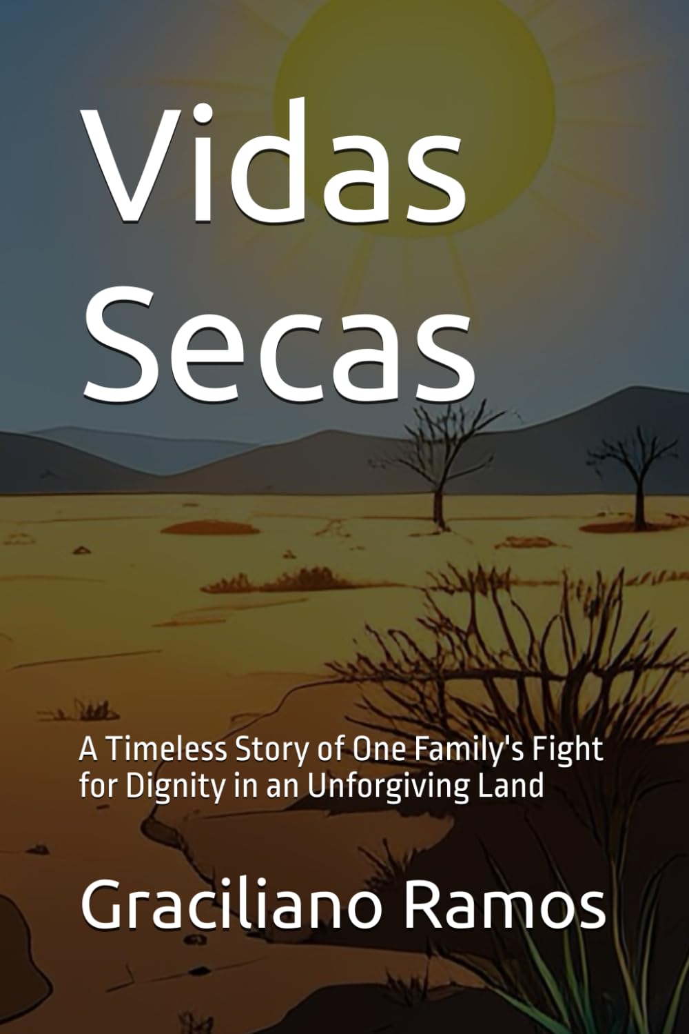Vidas Secas: A Timeless Story of One Family's Fight for Dignity in an Unforgiving Land