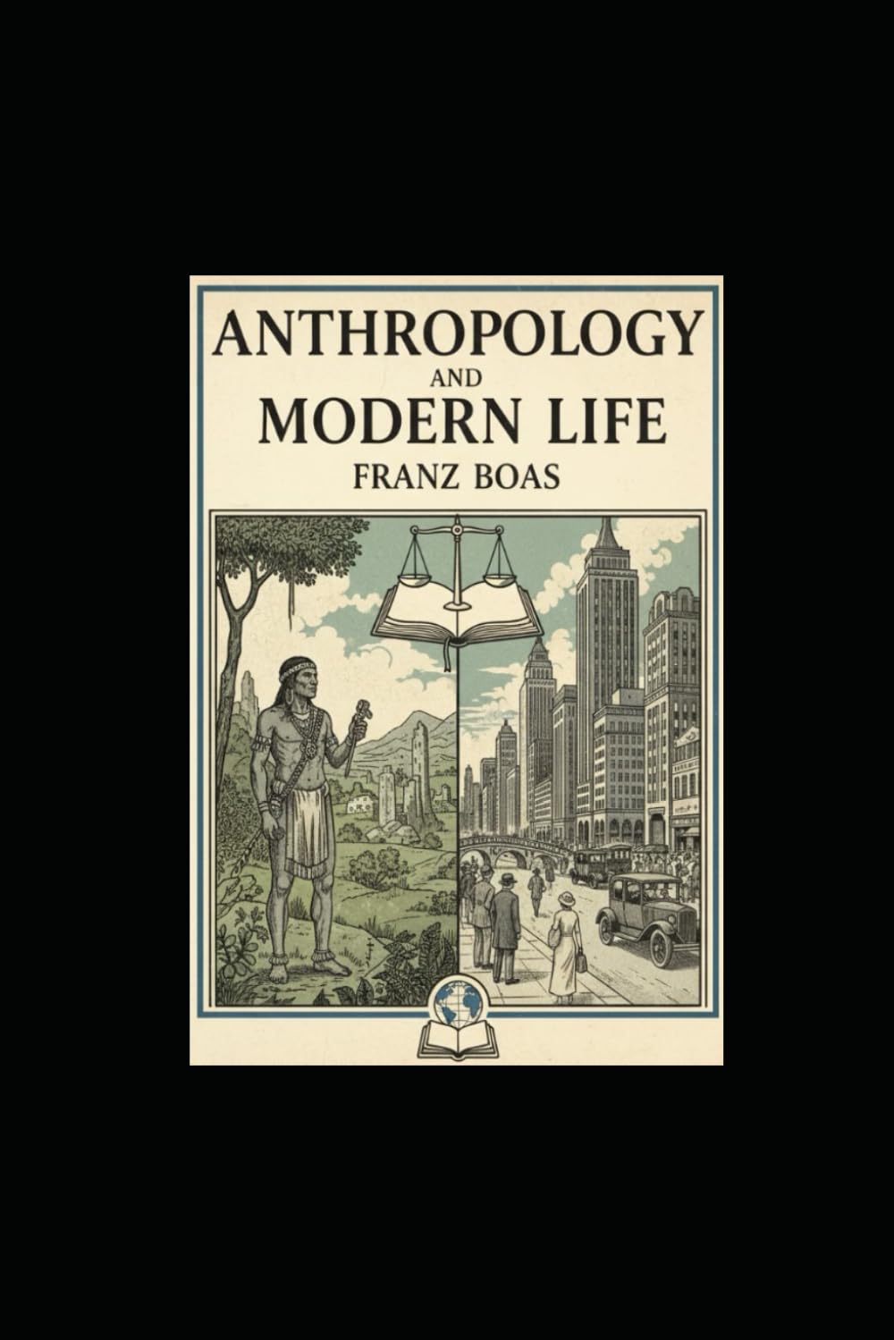 Anthropology and Modern Life