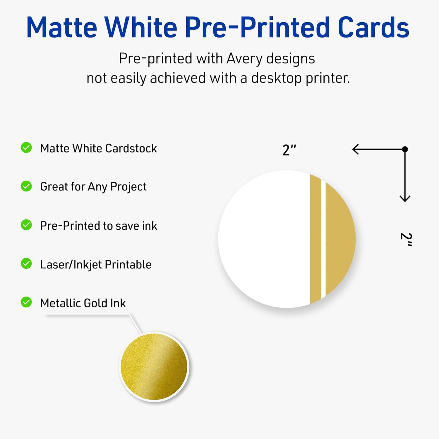 Avery Printable Round Cards, 2" Diameter, Matte White, Pre-printed Double Dipped Gold Edge Design, Sure Feed Technology, Laser & Inkjet Compatible, 240 Total
